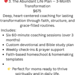 💖 3. the abundant life plan — 3 month transformation $675 (save $75) deep, heart centered coaching for lasting transformation through faith, structure, and grace filled routines. includes six 60