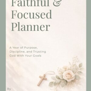 Faithful & Focused Planner
